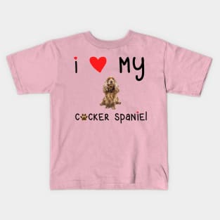 I Love My Cocker Spaniel Kids T-Shirt